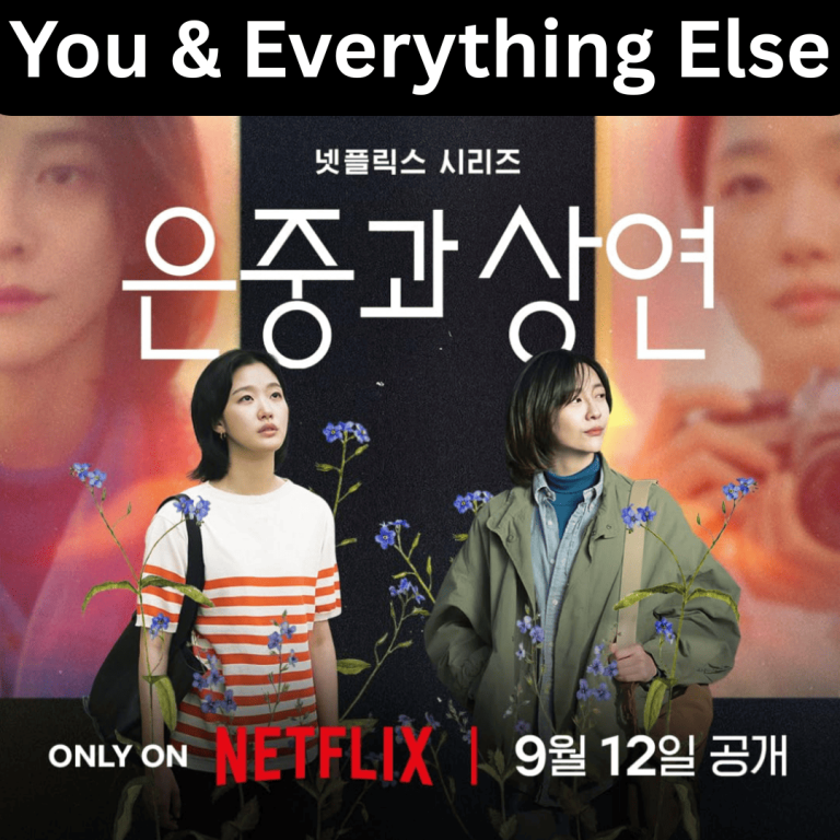 You and Everything Else Kdrama Review: promotional posters for You and Everything Else featuring Sang-yeon and Eun-jung layered in contrasting cutouts, symbolizing their complex relationship.