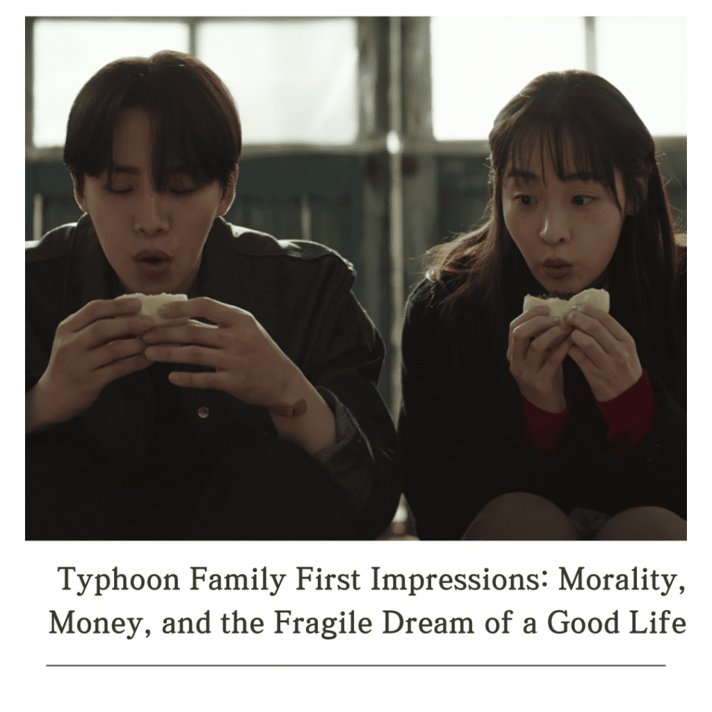 Typhoon Family First Impressions image of Kang Tae Pung and Oh Mi Seon sharing a quiet moment while eating hot red bean buns.