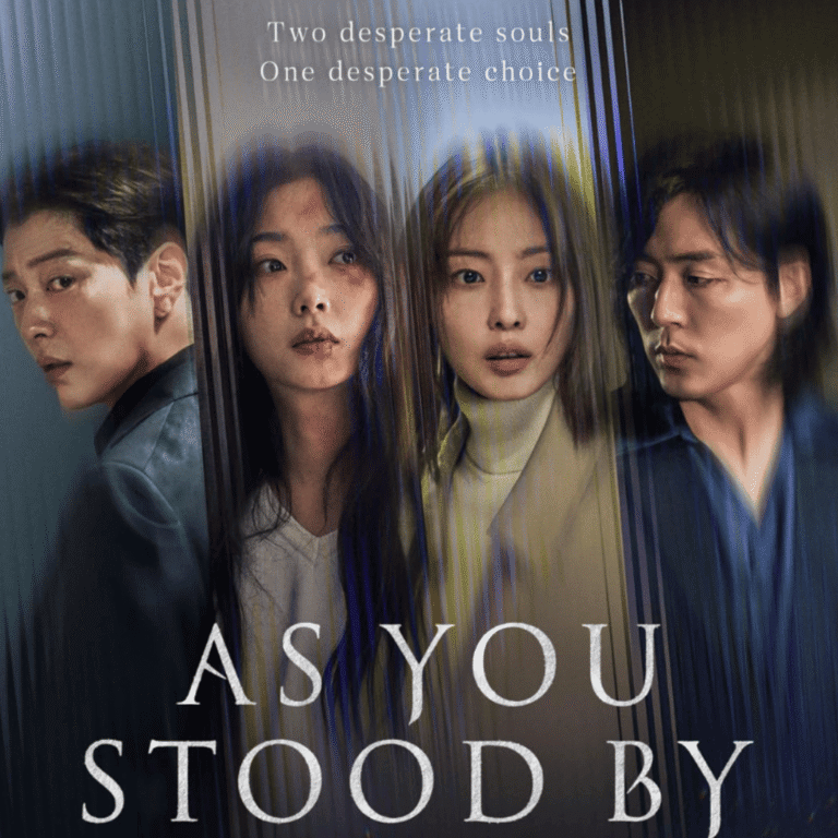 Main cast poster of Eun-su, Hui-su, Jin-pyo, and So-baek from As You Stood By Netflix First Impressions Review