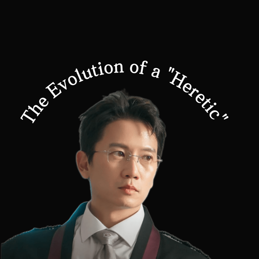 A graphic labeled "The Evolution of a Heretic" featuring Lee Han-young, highlighting the moral shifts noted in our The Judge Returns Episodes 1-4 Review