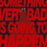 Something Very Bad is Going to Happen Review: Promo Poster of Rachel in a red dress in the center with the bold red print of the drama title