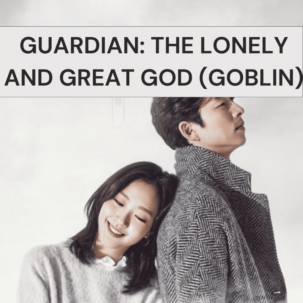 Iconic promotional poster for Guardian: The Lonely and Great God featuring Gong Yoo and Kim Go-eun, recommended in our round-up of K-dramas to watch after The East Palace.